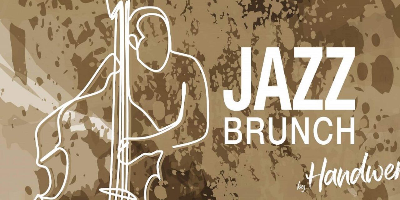 Jazzbrunch im Handwerk Restaurant: Highlights 2022 - Archiviert