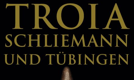 MUT – Museum der Universität Tübingen: Sonderausstellung „Troia, Schliemann und Tübingen“ - Archiviert