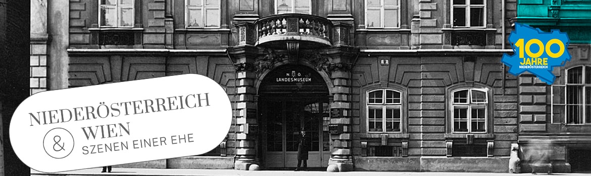 Museum Niederösterreich: Niederösterreich & Wien – Szenen einer Ehe - Archiviert