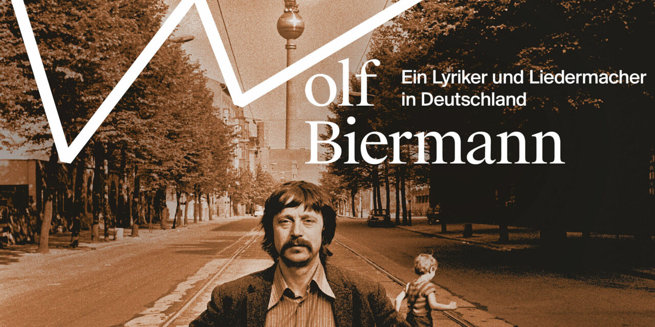 Deutsches Historisches Museum Berlin: Wolf Biermann. Ein Lyriker und Liedermacher in Deutschland - Archiviert