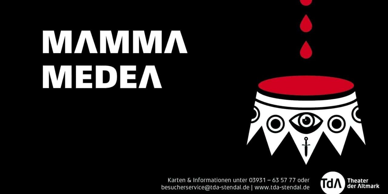 Theater der Altmark: Mamma Medea - Archiviert