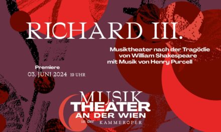 MusikTheater an der Wien: RICHARD III. von Henry Purcell / William Shakespeare - Archiviert