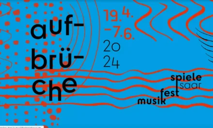 Musikfestspiele Saar 2024 – Aufbrüche! - Archiviert