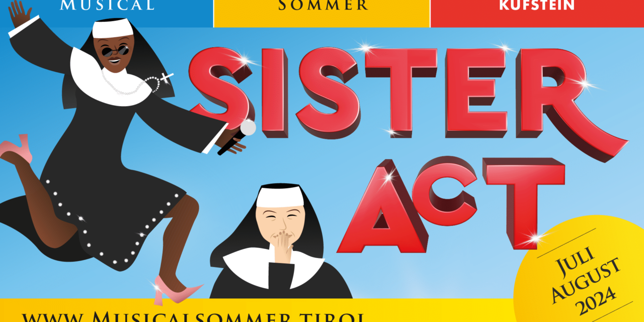 MusicalSommer Tirol 2024 auf der Festung Kufstein: „Sister Act“ - Archiviert