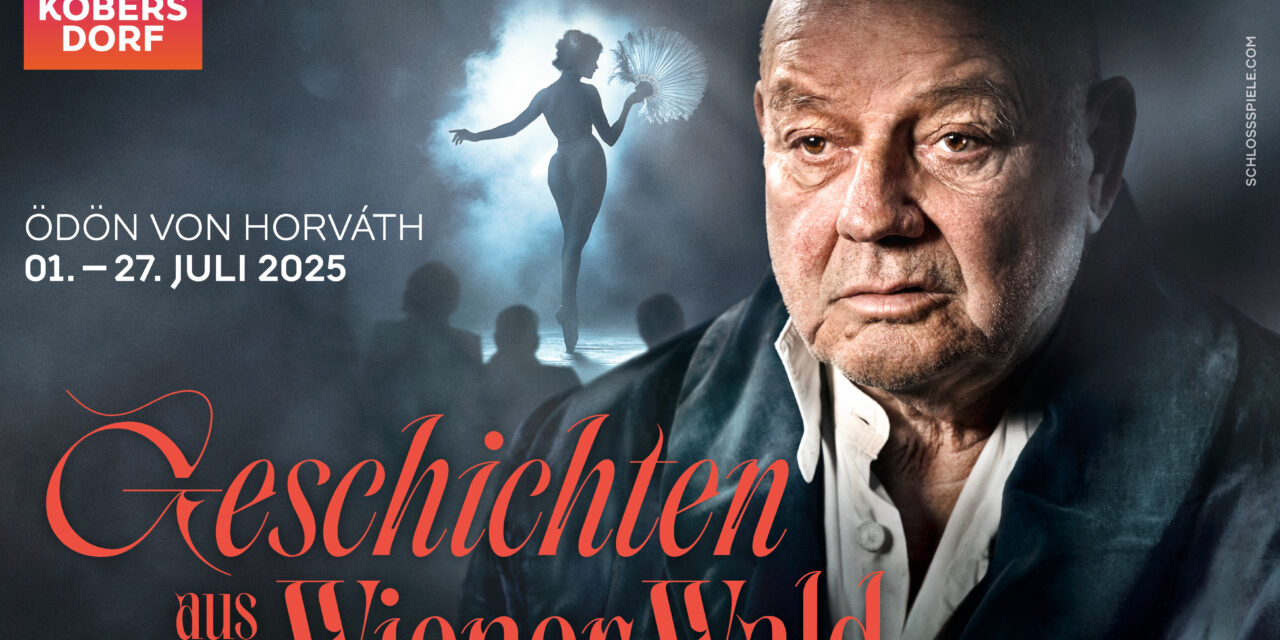 Schloss-Spiele Kobersdorf 2025: Geschichten aus dem Wiener Wald